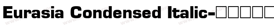 Eurasia Condensed Italic字体转换